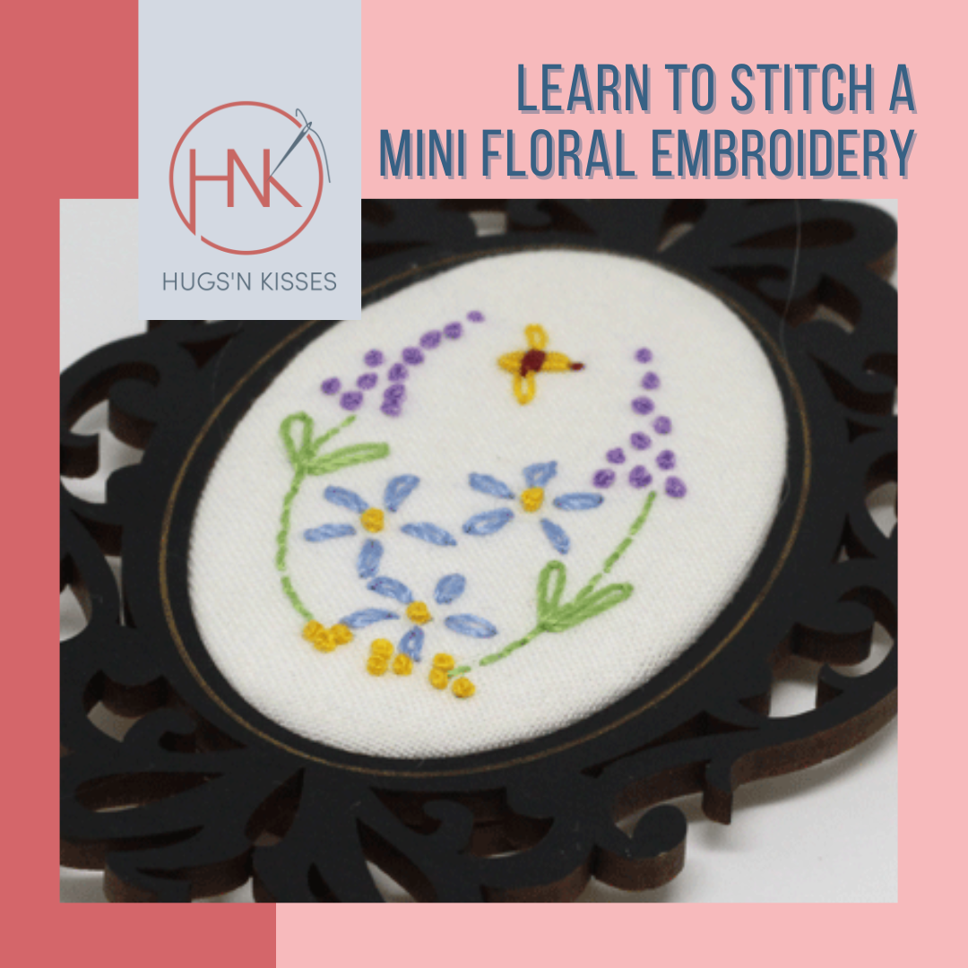 Learn To Stitch a Mini Floral Embroidery